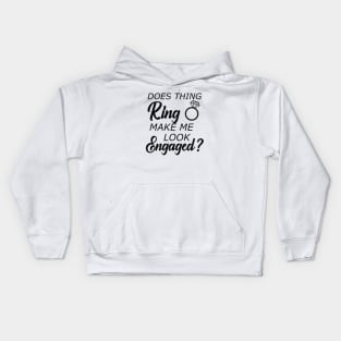 Engaged - Does this ring make look engaged? Kids Hoodie